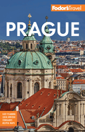 Fodor's Prague: With the Best of the Czech Republic