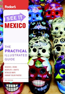 Fodors See it Mexico - Fodor Travel Publications