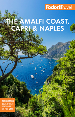 Fodor's the Amalfi Coast, Capri & Naples - Fodor's Travel Guides