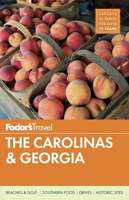 Fodor's The Carolinas & Georgia - Fodor Travel Publications, Fodor's