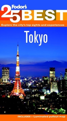 Fodor's Tokyo 25 Best - Fodor Travel Publications