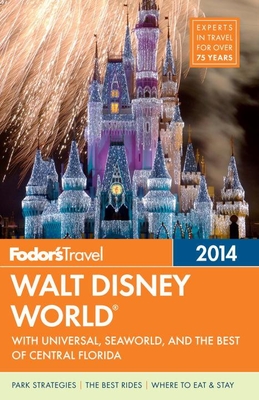 Fodor's Walt Disney World 2014 - Fodor's