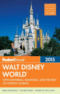 Fodor's Walt Disney World: With Universal, Seaworld & the Best of Central Florida