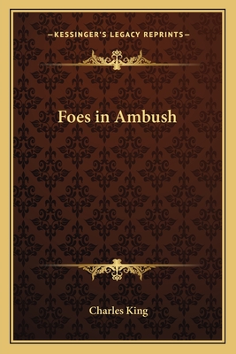 Foes in Ambush - King, Charles