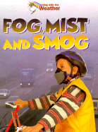 Fog, Mist, and Smog