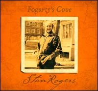 Fogarty's Cove - Stan Rogers