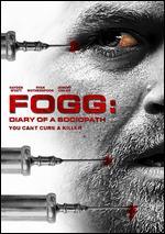 Fogg: Diary of a Sociopath