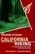 Foghorn California Hiking: The Complete Guide to More Than 1,000 of the Best Hikes