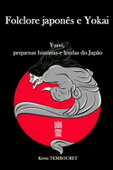 Folclore japon?s e Yokai: Yurei, pequenas hist?rias e lendas do Jap?o