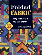 Folded Fabric: Squares & More