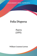 Folia Dispersa: Poems (1895)