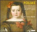 Folias: Spanish Music for Harpsichord from the 17th Century
