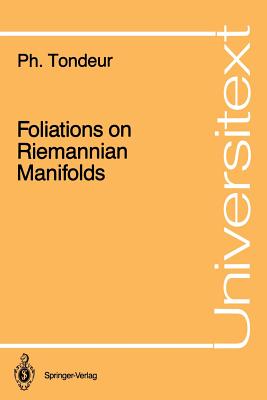 Foliations on Riemannian Manifolds - Tondeur, Philippe