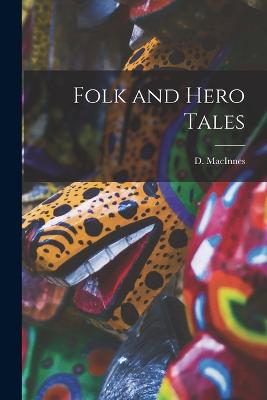 Folk and Hero Tales - MacInnes, D