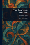 Folk-Lore and Legends