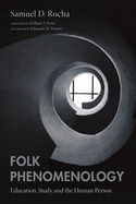 Folk Phenomenology: Education, Study, and the Human Person