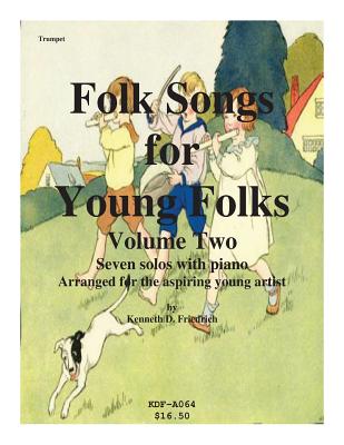 Folk Songs for Young Folks, Vol. 2 - trumpet and piano - Friedrich, Kenneth