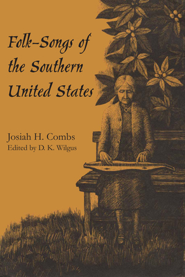 Folk-Songs of the Southern United States - Combs, Josiah H