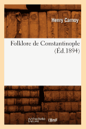 Folklore de Constantinople (?d.1894)