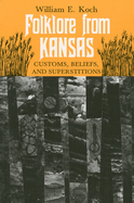 Folklore from Kansas: Customs, Beliefs, and Superstitions