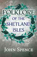 Folklore of the Shetland Isles