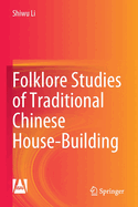 Folklore Studies of Traditional Chinese House-Building