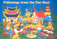 Folksongs from the Far East: Piano with Lyrics