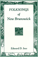 Folksongs of New Brunswick
