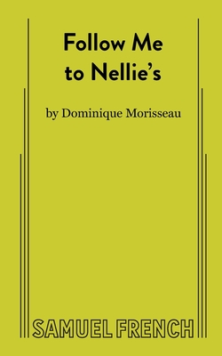 Follow Me to Nellie's - Morisseau, Dominique