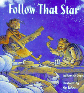 Follow That Star - Oppel, Kenneth, and LaFave, Kim