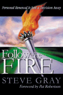 Follow the Fire - Gray, Steve