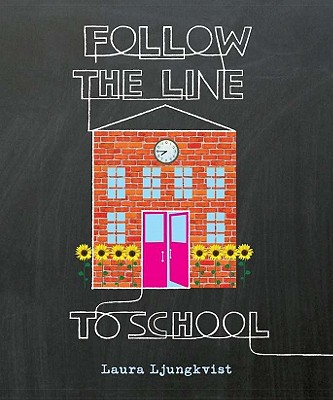 Follow the Line to School - Ljungkvist, Laura