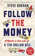 Follow the Money: A Month in the Life of a Ten-dollar Bill