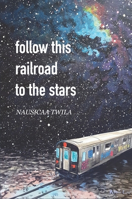 Follow This Railroad To The Stars - Leigh, Jen (Editor)