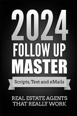 Follow up Master 2024 Plan: Scripts, Text and emails for listing lead follow up - Morris, Jason