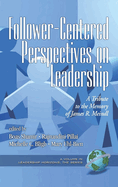 Follower-Centered Perspectives on Leadership: A Tribute to the Memory of James R. Meindl