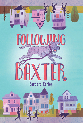 Following Baxter - Kerley, Barbara