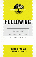 Following: Embodied Discipleship in a Digital Age