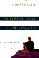 Following Jesus in the Real World: Discipleship for the Post-College Years