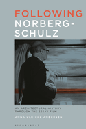 Following Norberg-Schulz: An Architectural History Through the Essay Film