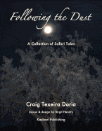 Following the Dust: A Collection of Safari Tales