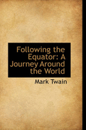 Following the Equator: A Journey Around the World