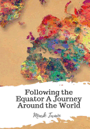 Following the Equator A Journey Around the World