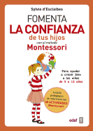 Fomenta La Confianza de Tus Hijos Con El Metodo Montessori