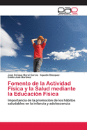 Fomento de la Actividad Fsica y la Salud mediante la Educacin Fsica