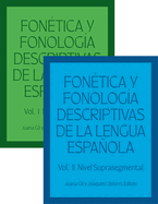 Fontica y fonologa descriptivas de la lengua espaola: Volumes 1 and 2