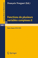 Fonctions de Plusieurs Variables Complexes II: Sminaire Franois Norguet, Janvier 1974 - Juin 1975