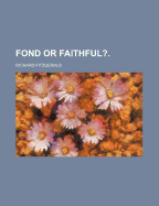 Fond or Faithful?.