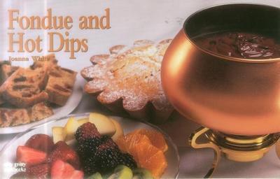 Fondue and Hot Dips - White, Joanna