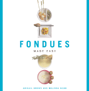 Fondues Made Easy